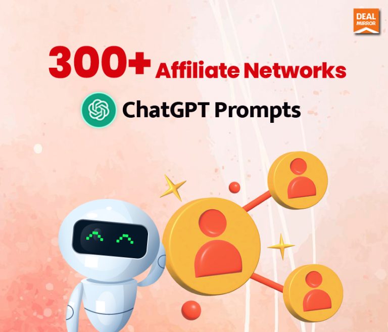 300+ Affiliate Networks ChatGPT Prompts!