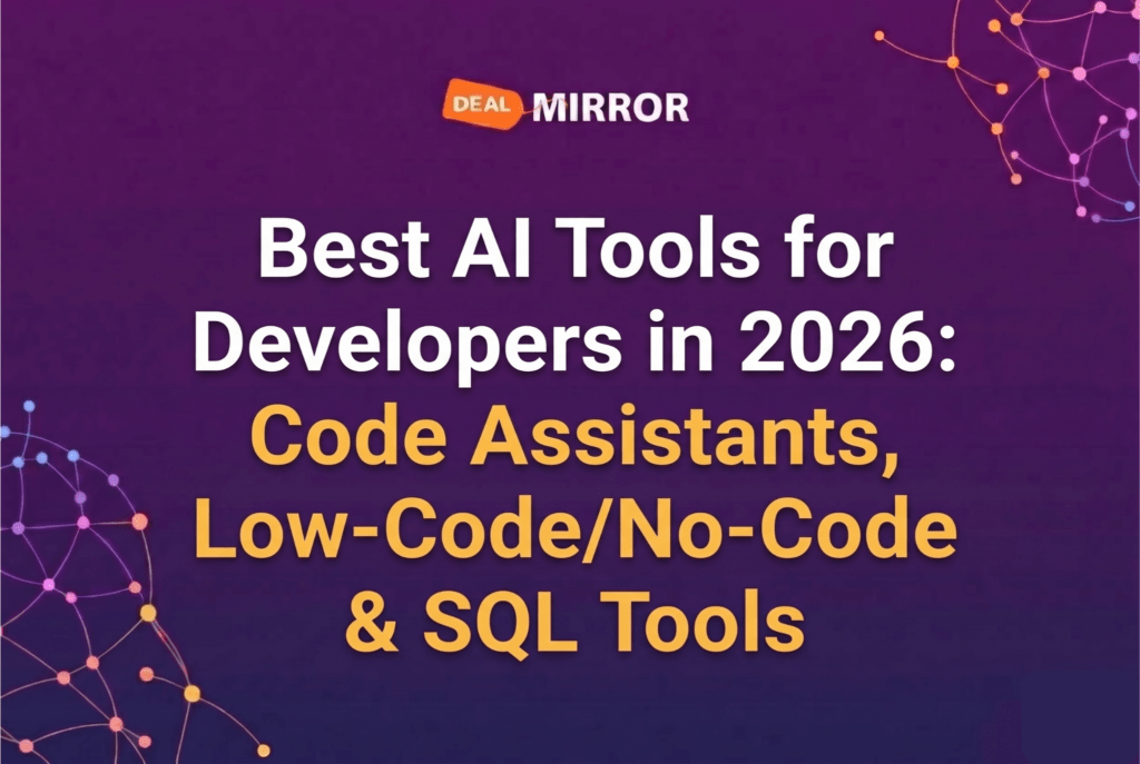 Best AI Tools for Developers in 2026: Code Assistants, Low-Code/No-Code & SQL Tools