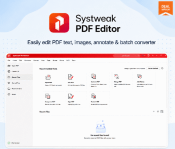 Systweak PDF Editor PRO lifetime deal dashboard for editing, converting, merging and securing PDF files