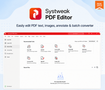 Systweak PDF Editor PRO lifetime deal dashboard for editing, converting, merging and securing PDF files